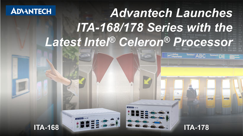 Advantech ra mắt dòng ITA-168/178 với bộ vi xử lý Intel® Celeron® mới nhất